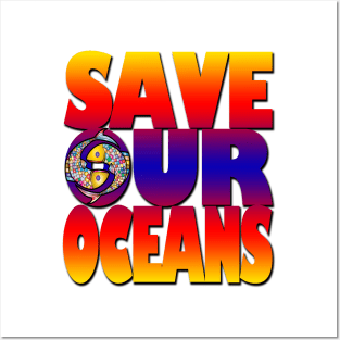 Save our oceans Posters and Art